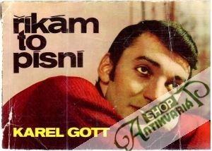 Říkám to písní - Gott Karel