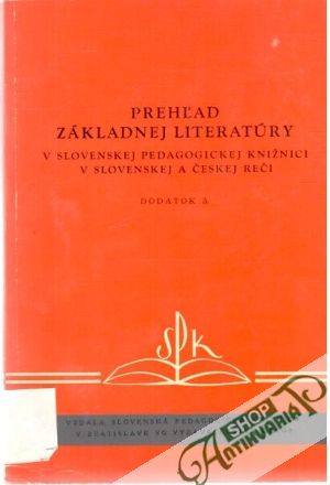 Prehľad základnej literatúry v Slovenskej pedagogickej knižnici - Kolektív autorov