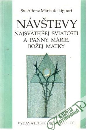 Návštevy najsvätejšej sviatosti a Panny Márie, Božej matky - Michalovič Ľudovít