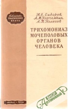Trichomoniaz močepolovych organov čeloveka - Sidorov, Korčemkin, Kolesov