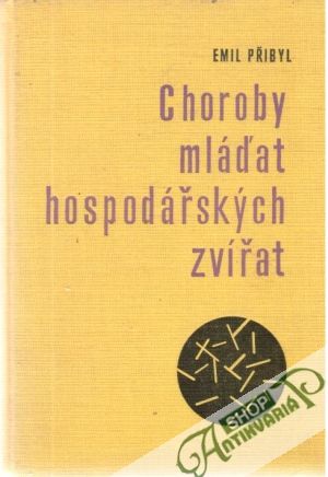 Choroby mláďat hospodářských zvířat - Přibyl Emil