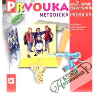 Prvouka pre 2. ročník ZŠ - metodická príručka - Žigová, Jančichová, Doušková