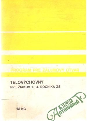Program pre záujmový útvar telovýchovný pre žiakov 1.-4. ročníka ZŠ - Kolektív autorov