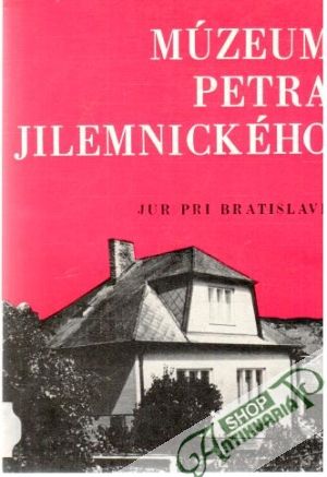 Múzeum Petra Jilemnického - Pavelek Juraj