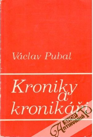 Kroniky a kronikáři - Pubal Václav