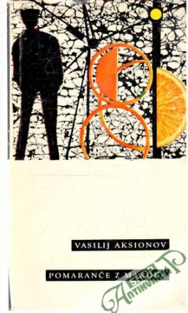 Pomaranče z Maroka - Aksionov Vasilij