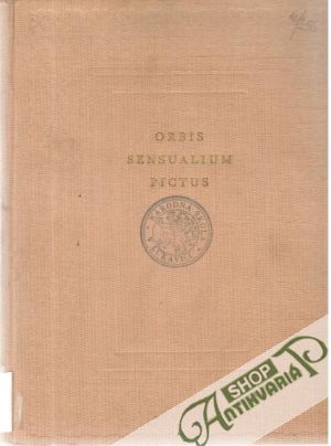 Orbis Sensualium Pictus - Komenský Ján Amos