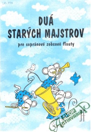 Duá starých majstrov pre sopránové zobcové flauty - Kolektív autorov