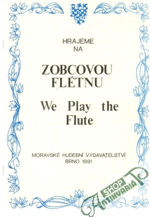Hrajeme na zobcovou flétnu - Kolektív autorov