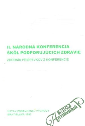II. národná konferencia škôl podporujúcich zdravie - Kolektív autorov