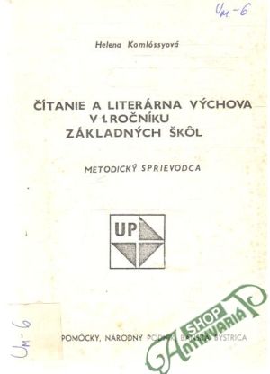 Čítanie a literárna výchova v 1. ročníku základných škôl - Komlóssyová Helena