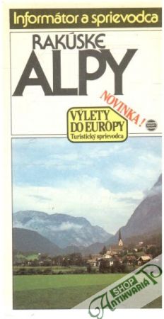 Rakúske Alpy - Sopouch Jaromír a kolektív
