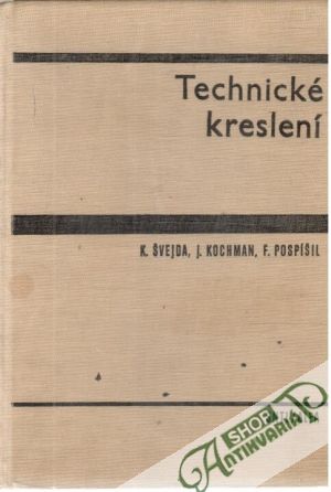 Technické kreslení - Švejda Karel a kolektív