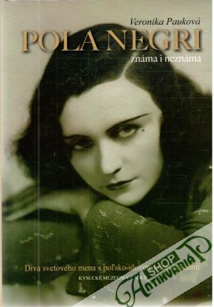 Pola Negri známa i neznáma - Pauková Veronika