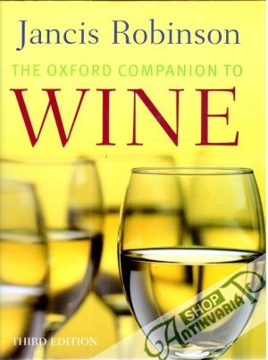 The oxford companion to wine - Robinson Jancis