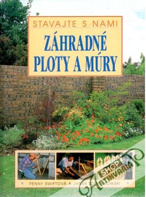 Záhradné ploty a múry - Swiftová Penny, Szymanowski Janek