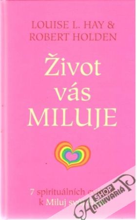 Život vás miluje - Hay Louise, Holden Robert