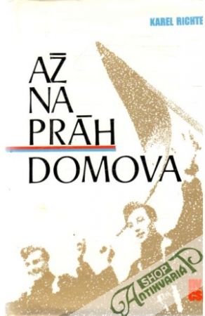 Až na práh domova - Richter Karel