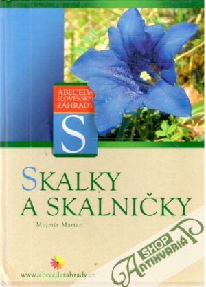 Skalky a skalničky - Martan Mojmír