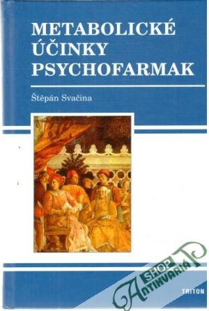 Metabolické účinky psychofarmak - Svačina Štěpán