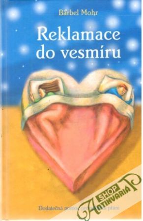 Reklamace do vesmíru - Mohr Bärbel