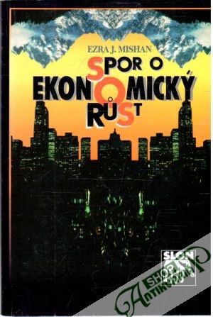Spor o ekonomický rust - Mishan Ezra J.