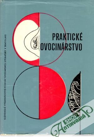 Praktické ovocinárstvo - Malík T. a kolektív