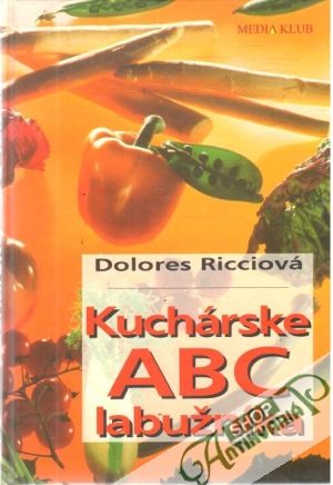 Kuchárske ABC labužníka - Ricciová Dolores