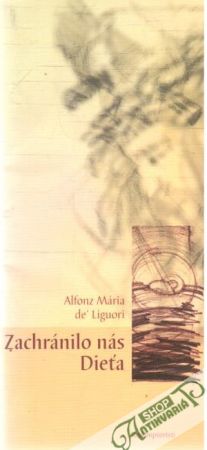 Zachránilo nás Dieťa - Liguori Alfonz Mária