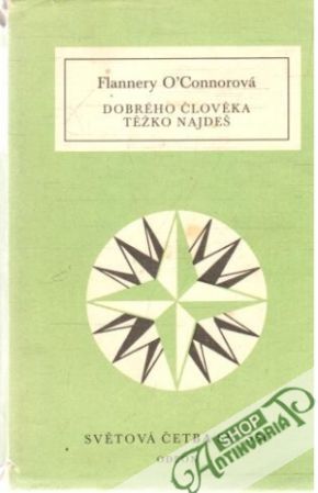 Dobrého člověka těžko najdeš - O´Connorová Flannery