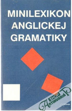 Minilexikon anglickej gramatiky - Hozlárová Vanda,Molnár Eugen