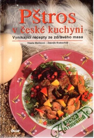 Pštros v české kuchyni - Malíková Vlasta, Kratochvíl Zdeněk