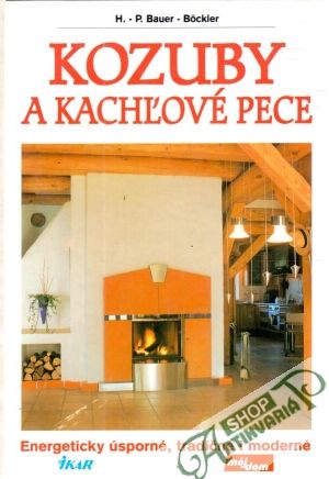 Kozuby a kachľové pece - Bauer-Bockler H.-P.