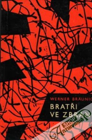 Bratři ve zbrani - Bräunig Werner