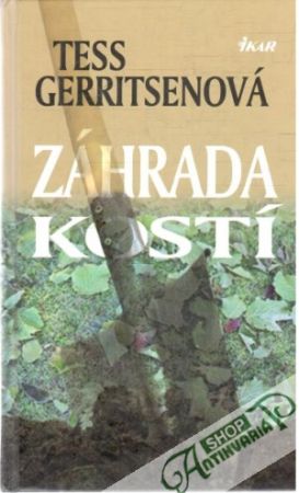 Záhrada kostí - Gerritsenová Tess