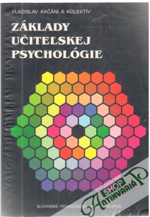 Základy učiteľskej psychológie - Kačáni Vladislav a kolektív