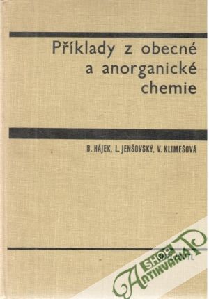 Příklady z obecné a anorganické chemie - Hájek, Jenšovský, Klimešová