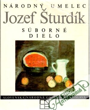 Jozef Šturdík - Súborné dielo - Kolektív autorov