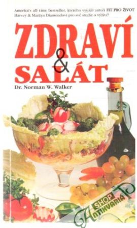 Zdraví a salát - Walker Norman W.