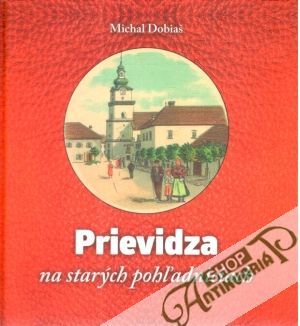 Prievidza na starých pohľadniciach - Dobiaš Michal