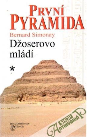 První pyramida I-III. - Simonay Bernard