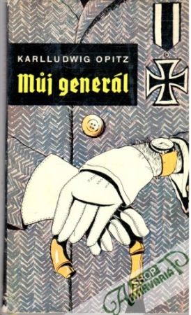 Múj generál - Opitz Karlludwig