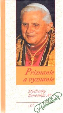 Priznanie a vyznanie - Ratzinger Joseph
