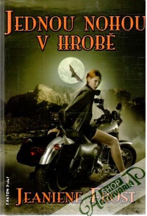 Jednou nohou v hrobě - Frost Jeaniene