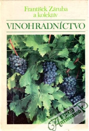 Vinohradníctvo - Záruba František a kolektív