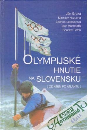 Olympijské hnutie na slovensku - Grexa Ján a kolektív