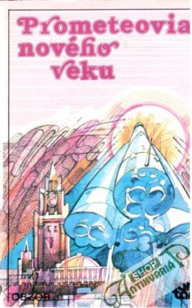 Prometeovia nového veku - Kolektív autorov