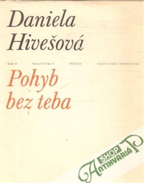 Pohyb bez teba - Hivešová Daniela