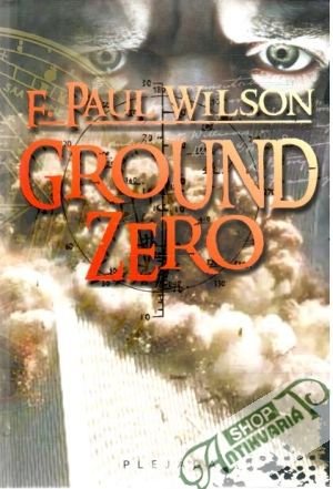 Ground zero - Wilson Paul F.