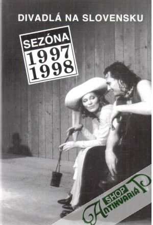 Divadlá na Slovensku - Sezóna 1997-1998 - Kolektív autorov